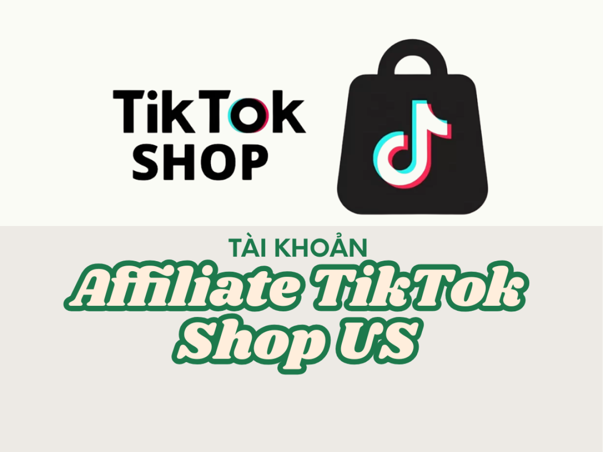 Tài Khoản Affiliate TikTok Shop US (1k follow)